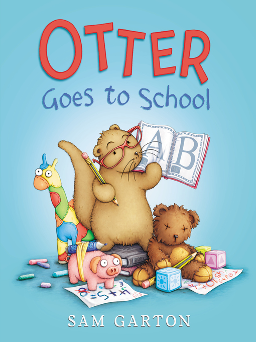 Title details for Otter Goes to School by Sam Garton - Available